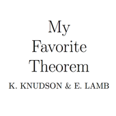 My Favorite Theorem - Kevin Knudson & Evelyn Lamb