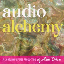Audio Alchemy with Alexa Dahra