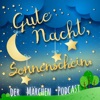 Gute Nacht, Sonnenschein. Der Märchen Podcast.