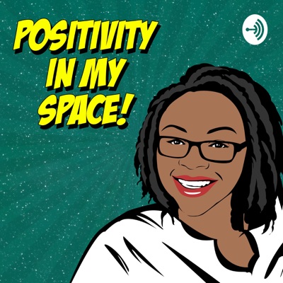 Positivity in my space