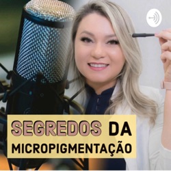 #2 Processo da Cicatrização Segredo da Micropigmentação