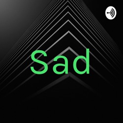 Sad (Trailer)