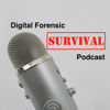 Digital Forensic Survival Podcast - Digital Forensic Survival Podcast