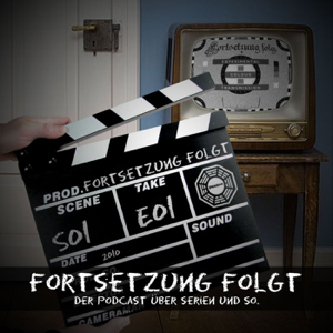 Fortsetzung Folgt: Der Serien – Podcast. podcast
