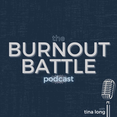 The Burnout Battle Podcast