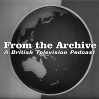 From the Archive: A British Television Podcast podcast