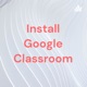 Install Google Classroom