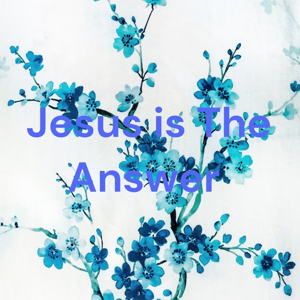 Jesus is The Answer Artwork