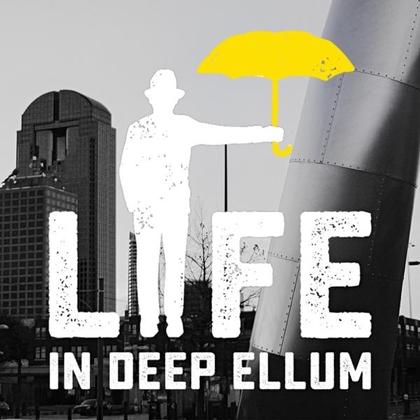 Life in Deep Ellum Artwork