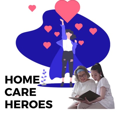 Home Care Heroes Home Care Heroes
