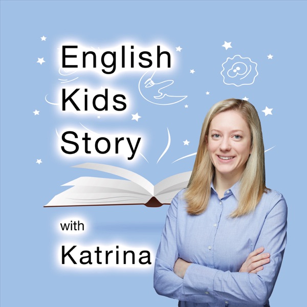 English Kids Story with Katrina