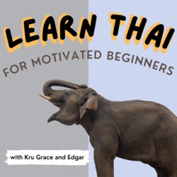 EP52: How to express “until, up to the point that” in Thai using จน (jon)