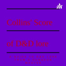 Collins’ Score of D&D Lore