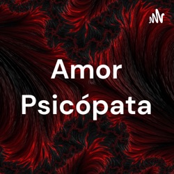 Amor Psicópata