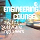 Engineering Counsel Podcast - Law for Software Engineers!