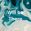 WIll be There artwork