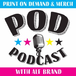 Sales Update, Using Obscene Language on Merch, The POD List | Ep. 7