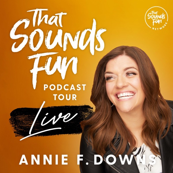 That Sounds Fun with Annie F. Downs Artwork