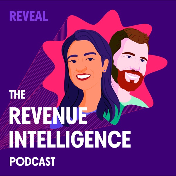 Reveal: The Revenue Intelligence Podcast