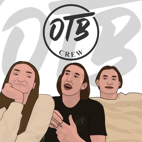 OTB Crew Podcast Artwork