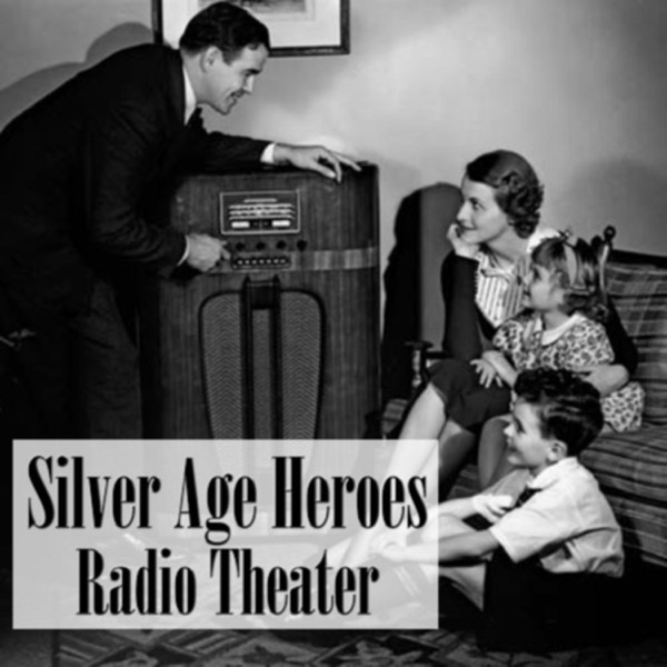 Silver Age Heroes Radio Theater Artwork