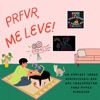 PRFVR, ME LEVE! artwork