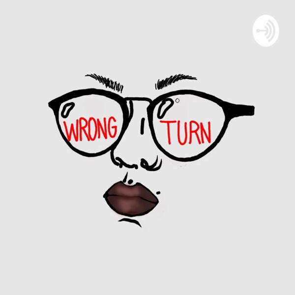 Wrong Turn Podcast Artwork