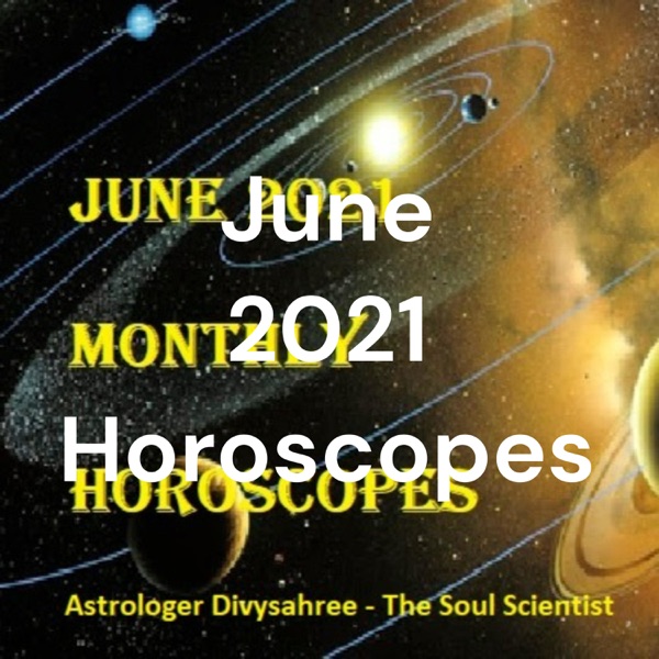 June 2021 Horoscopes Artwork