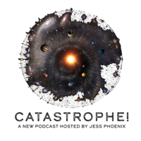 Catastrophe! podcast