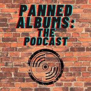 Panned Albums: The Podcast podcast