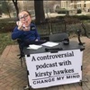 Change My Mind; A Controversial Podcast artwork