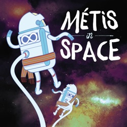 Métis in Space (S.4 EP. 5) - Generation Energy Science Interview