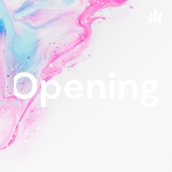 Opening