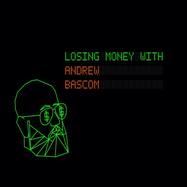 Losing Money With Andrew Bascom Artwork