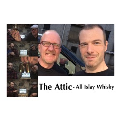The Attic S2.5 - Bowmore Distillery Session BLETHERS - All Islay Whisky