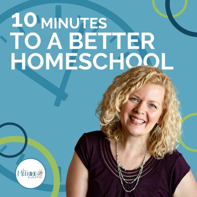 10 Minutes to a Better Homeschool:Pam Barnhill