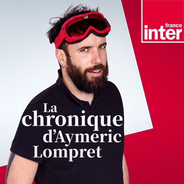 La chronique d'Aymeric Lompret