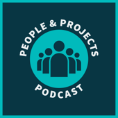 People and Projects Podcast: Project Management Podcast - Andy Kaufman, PMP, PMI-ACP