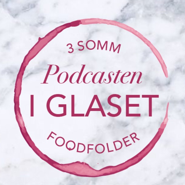 I glaset - En podd om mat & dryck