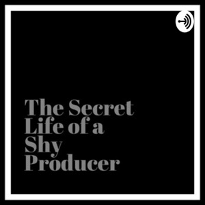 Secret Life of a Shy Producer