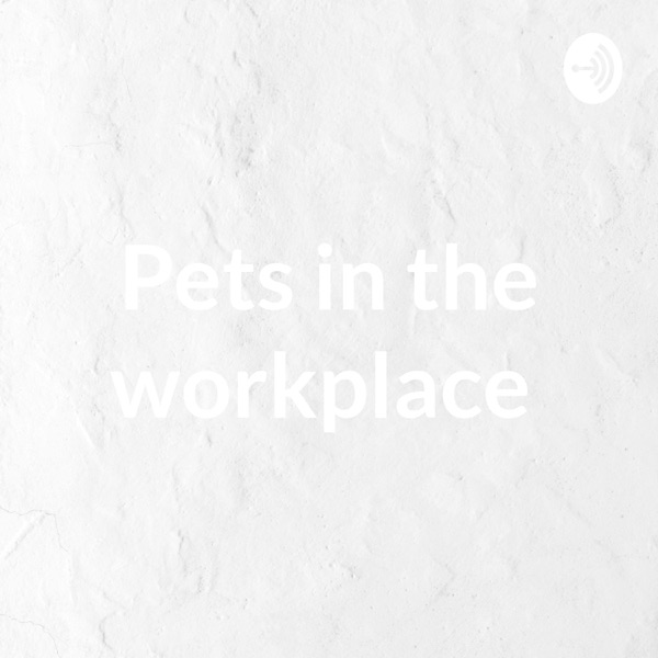 Pets in the workplace Artwork