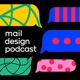 Mail Design Podcast