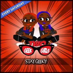 100% Two Geek Girls Podcast - Promo