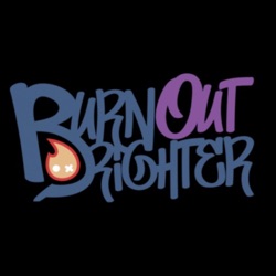 Chatting with Black Witch - The Burn Out Brighter Podcast #66