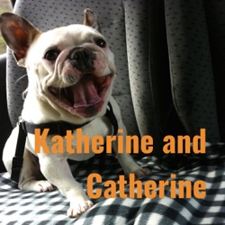 Katherine and Catherine