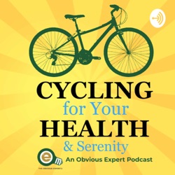 Cycling for Your Health & Serenity intro