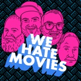 We Hate Movies podcast
