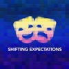 Shifting Expectations