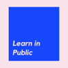 Learn in Public - Theodore Wu and Jim Liu