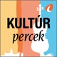 Kultúr Percek - InfoRádió - Infostart.hu